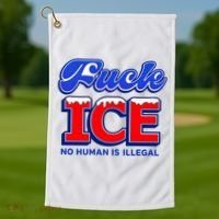 F!ck F Ice No Humman Is Illegal Golf Towel thumb 1