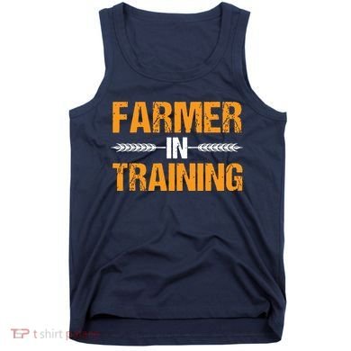 Funny Farmer In Training Apparel Farm Farming Tank Top