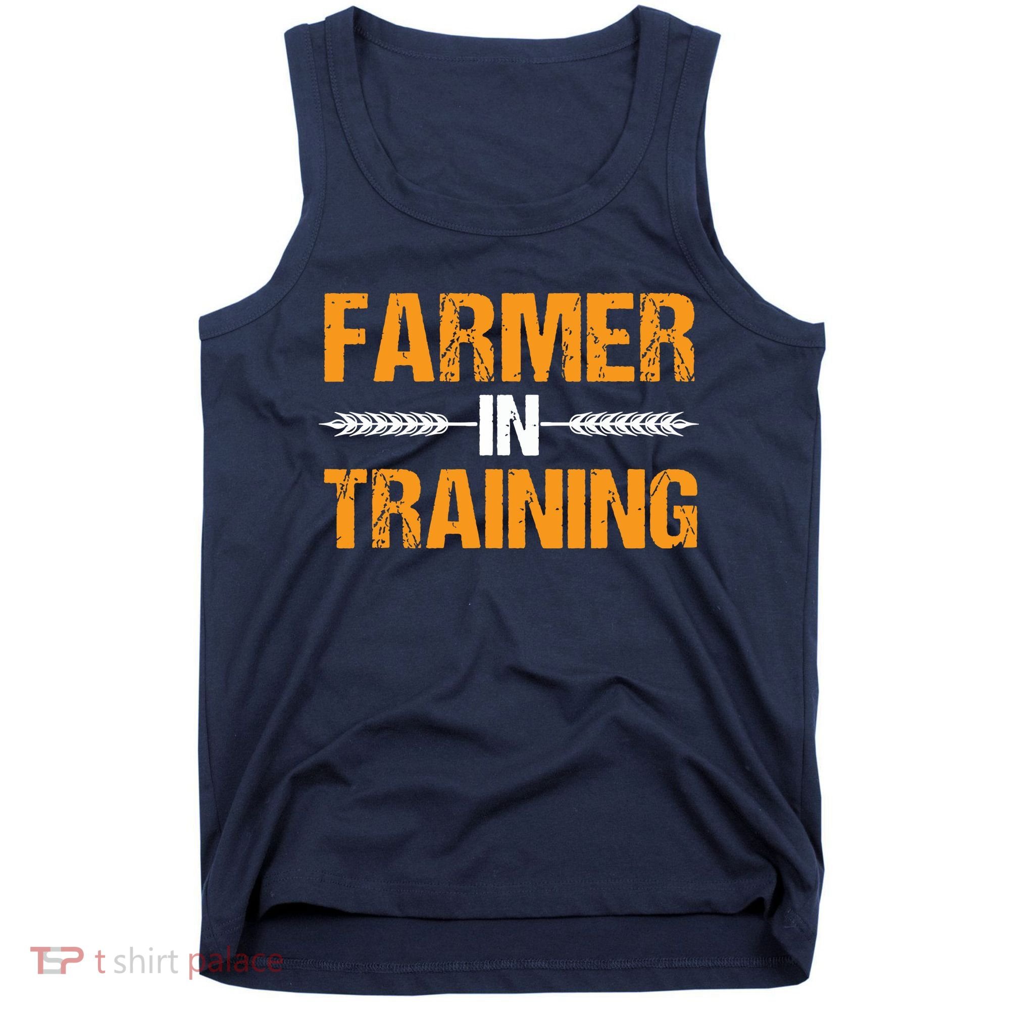 Funny Farmer In Training Apparel Farm Farming Tank Top