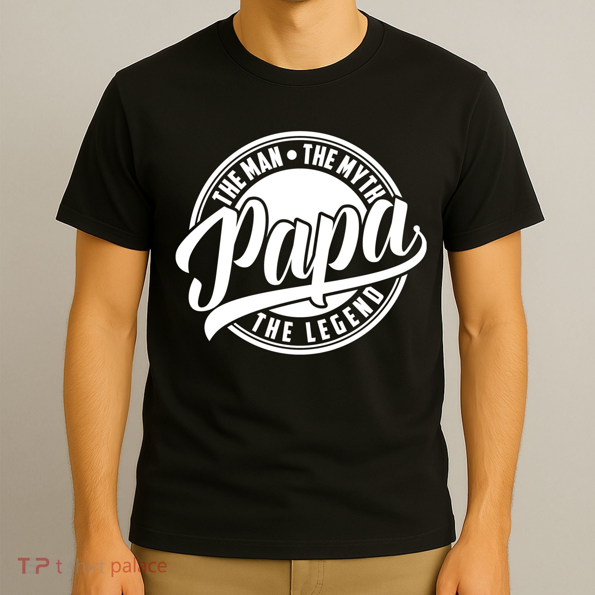 Papa The Man The Myth The Legend T-Shirt