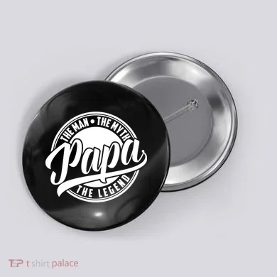 Papa The Man The Myth The Legend Button