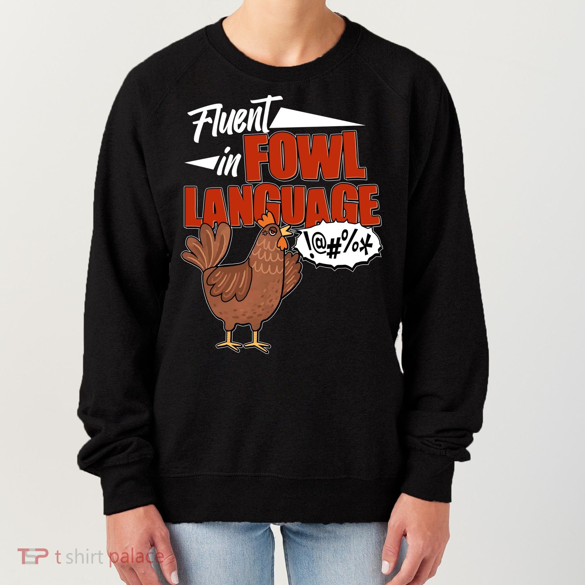 Funny Fluent In Fowl Language Chicken Lover Women's Sweatshirt