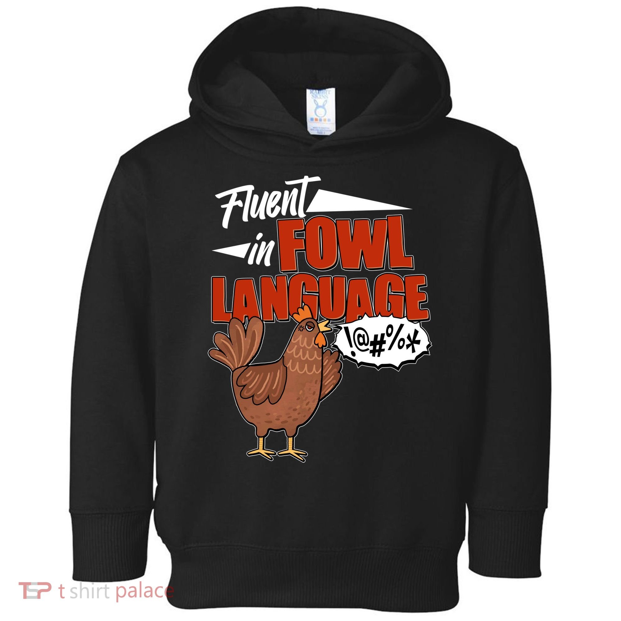 Funny Fluent In Fowl Language Chicken Lover Toddler Hoodie
