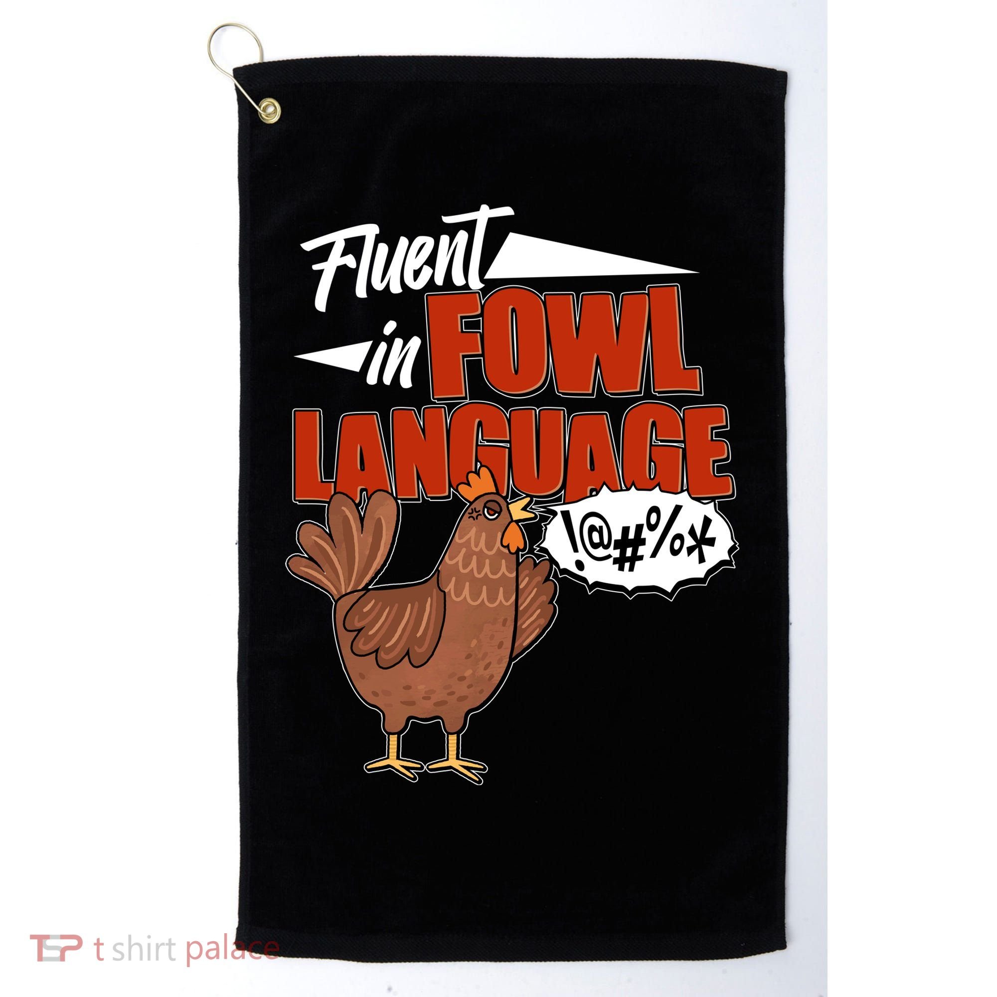 Funny Fluent In Fowl Language Chicken Lover Golf Towel