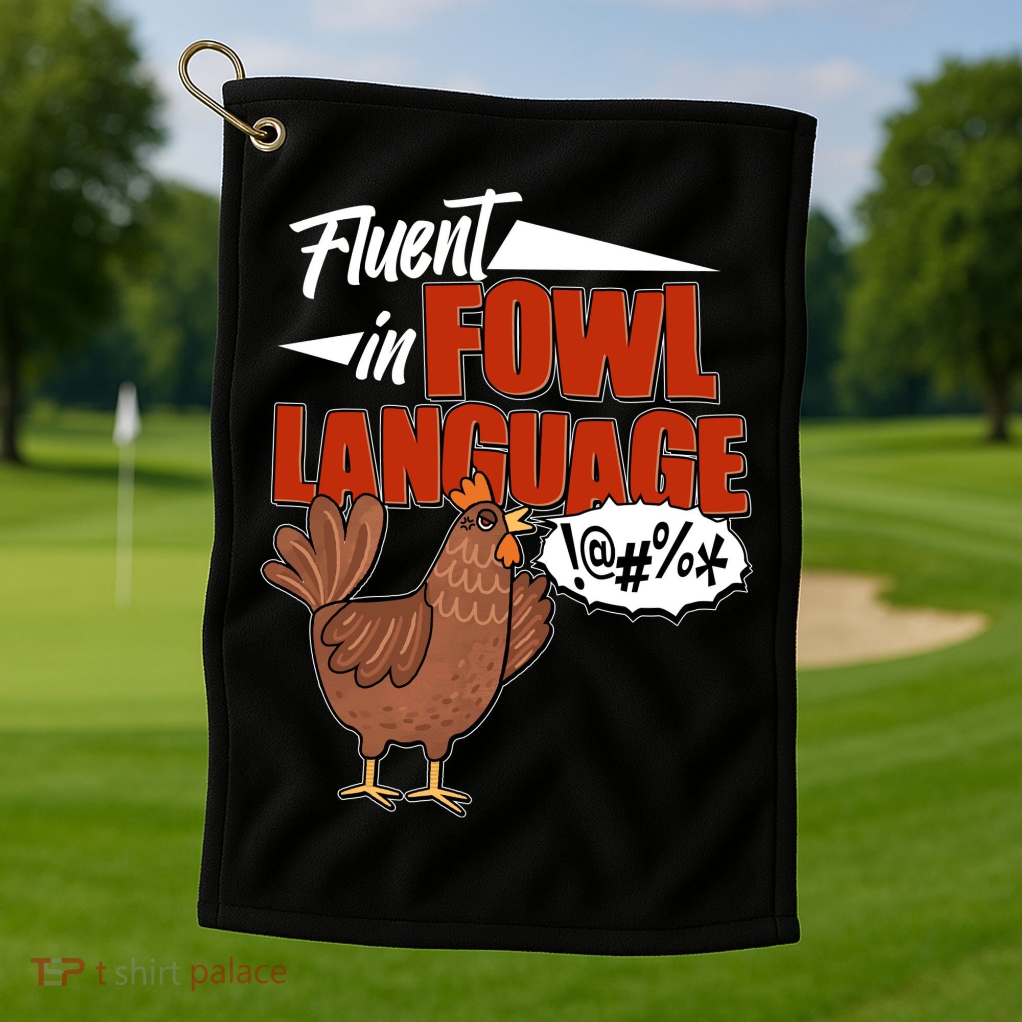 Funny Fluent In Fowl Language Chicken Lover Golf Towel