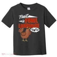 Funny Fluent In Fowl Language Chicken Lover Toddler T-Shirt thumb 0