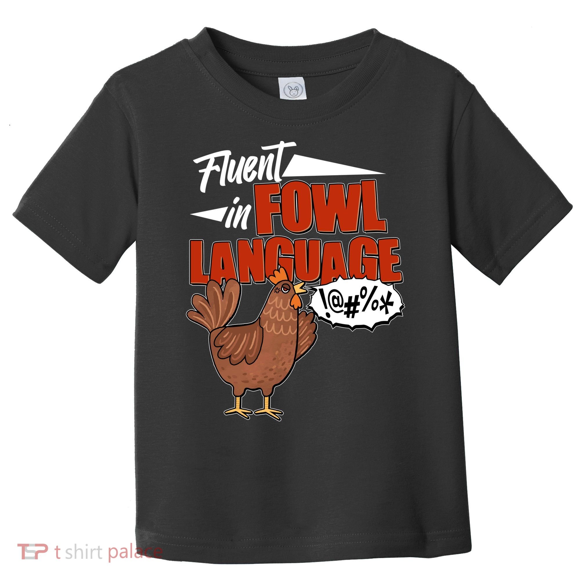 Funny Fluent In Fowl Language Chicken Lover Toddler T-Shirt