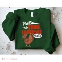 Funny Fluent In Fowl Language Chicken Lover Sweatshirt thumb 2