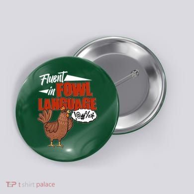 Funny Fluent In Fowl Language Chicken Lover Button