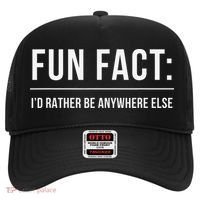 Fun Fact Id Rather Be Anywhere Else Funny Meme Hat thumb 0