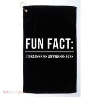 Fun Fact Id Rather Be Anywhere Else Funny Meme Golf Towel thumb 0