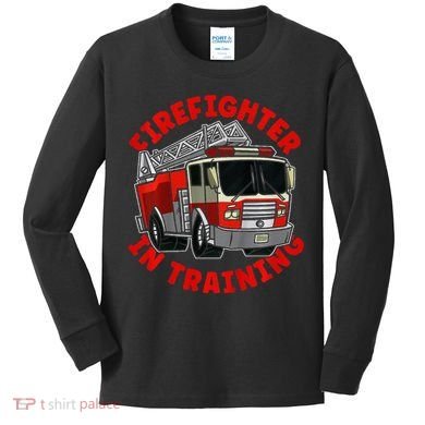 funny Firefighter In Training Fire Truck  Kids Long Sleeve Shirt