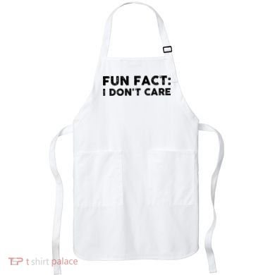 Fun Fact: I Don't Care Apron