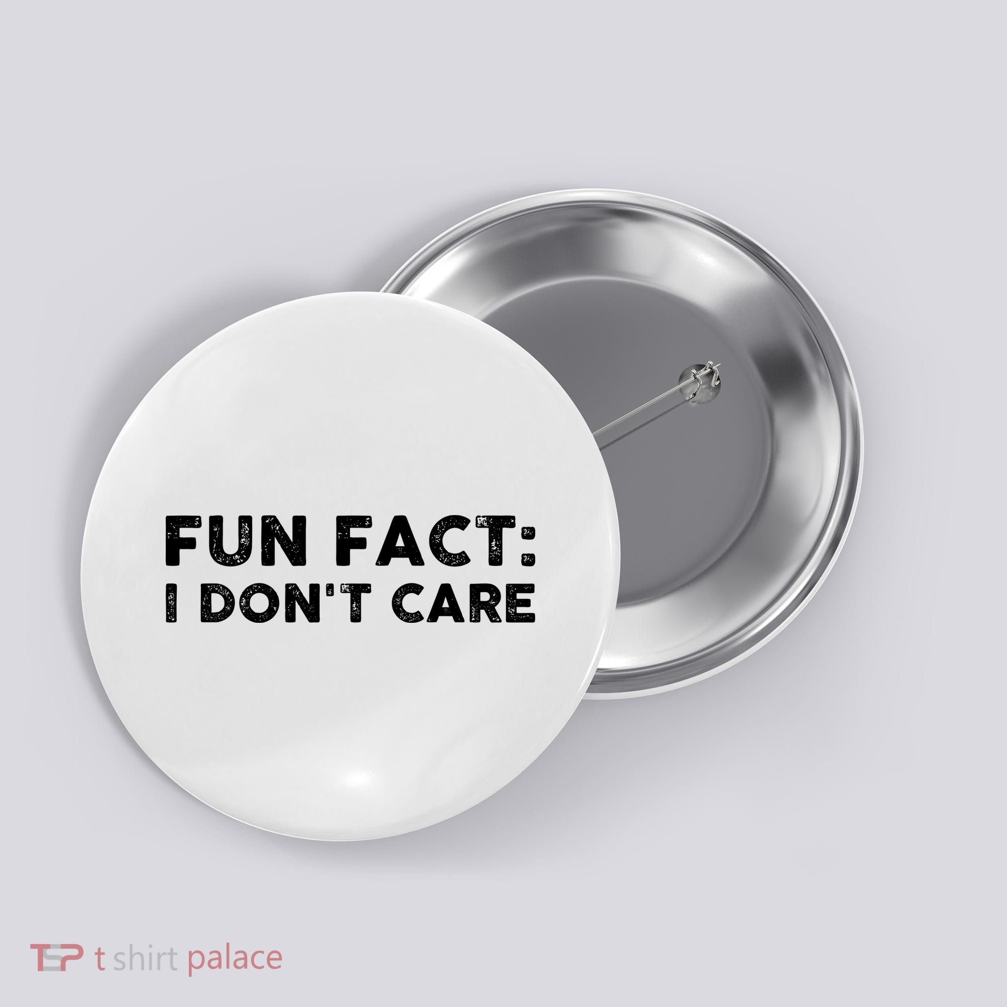 Fun Fact: I Don't Care Button