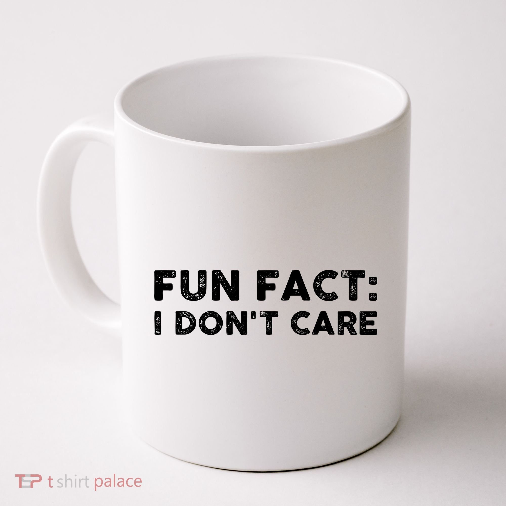 Fun Fact: I Don't Care Coffee Mug