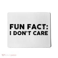Fun Fact: I Don't Care Mousepad thumb 0