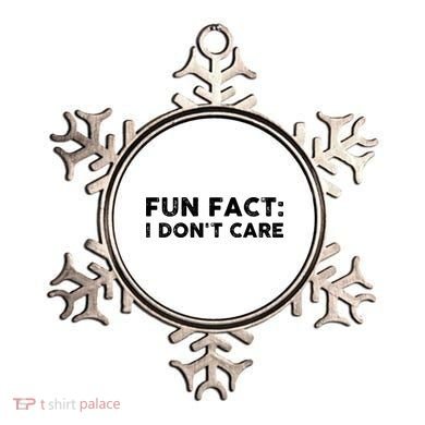 Fun Fact: I Don't Care Ornament