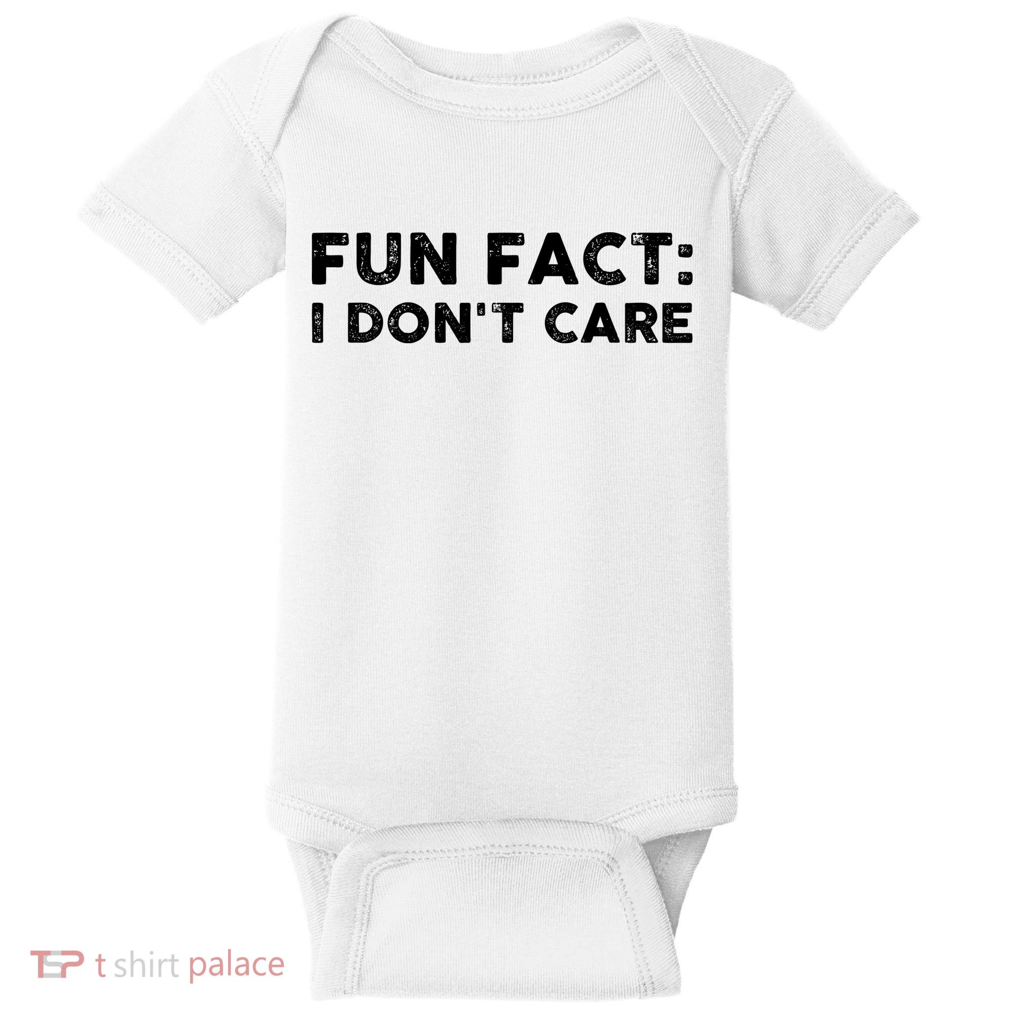 Fun Fact: I Don't Care Baby Bodysuit