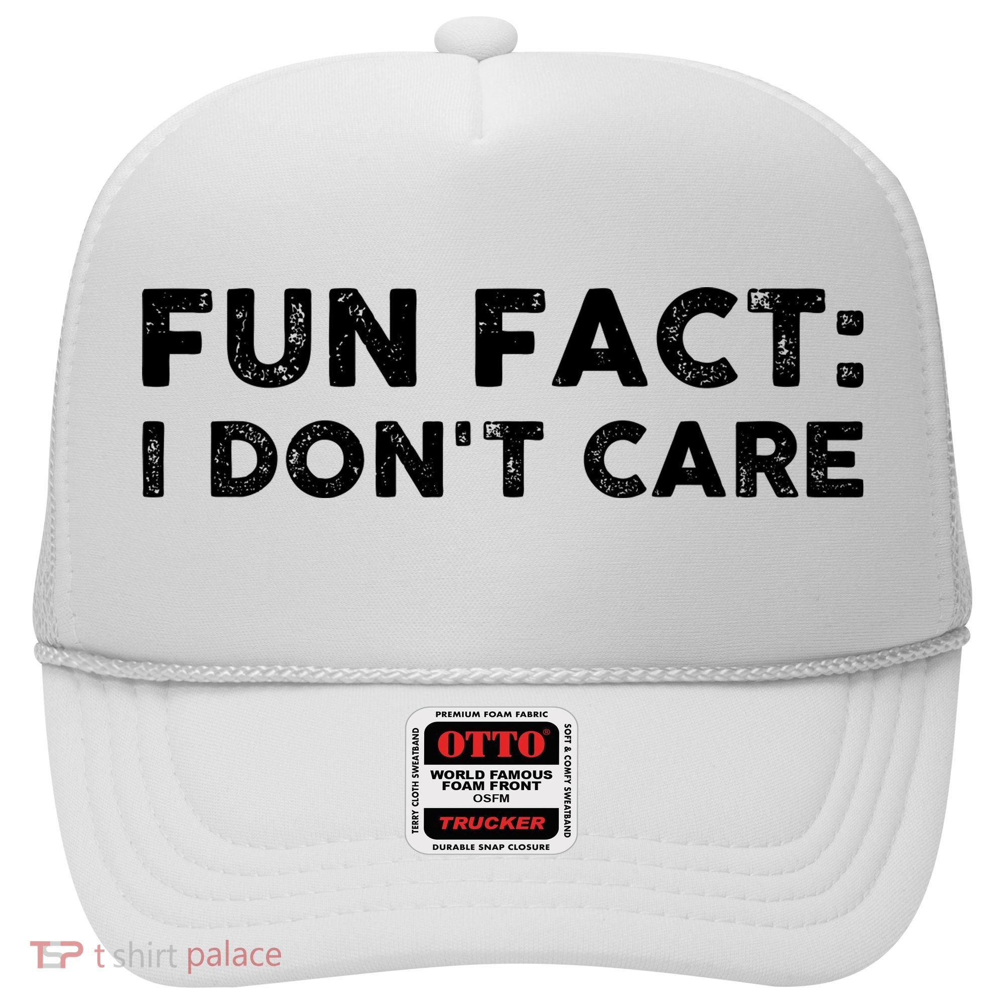 Fun Fact: I Don't Care Hat