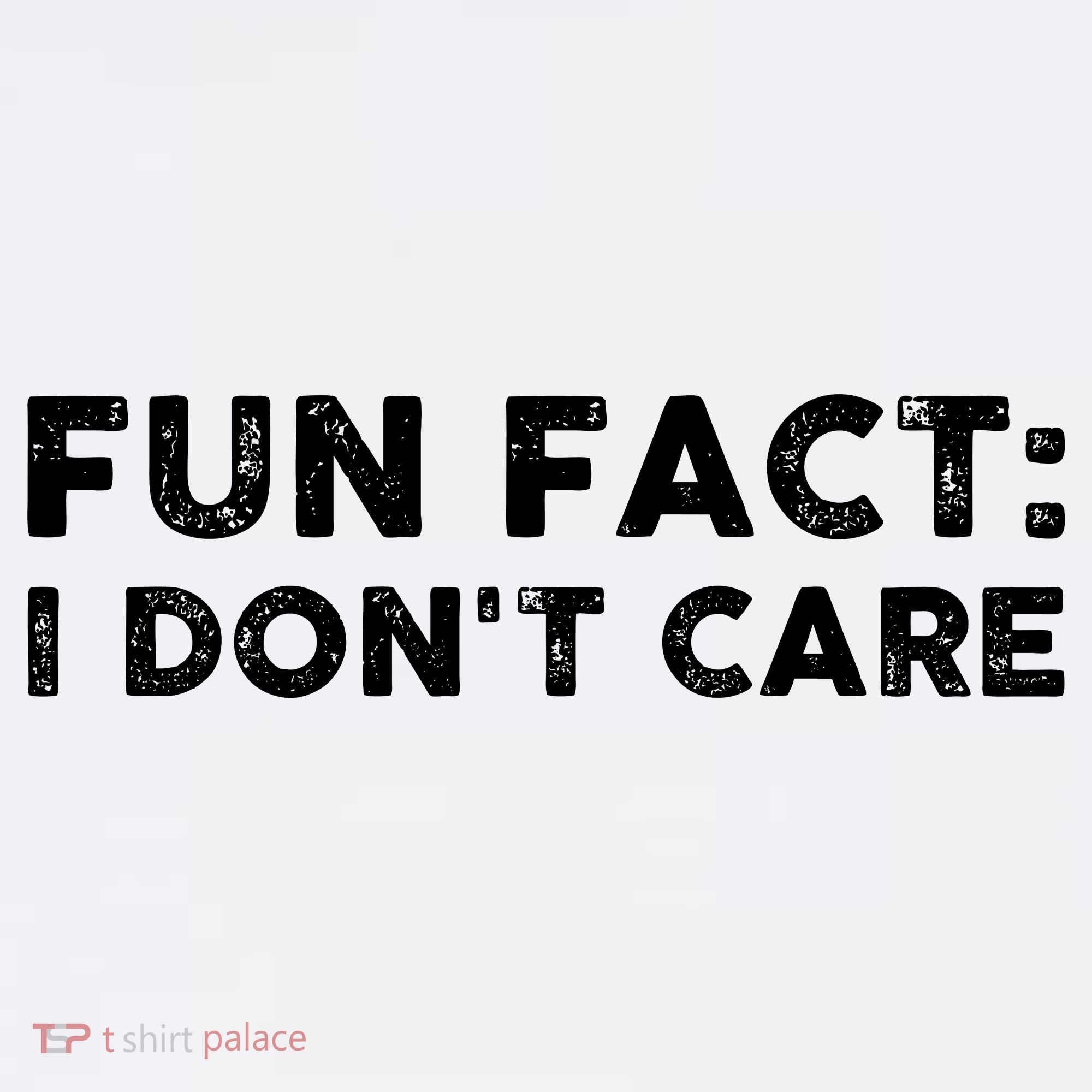 Fun Fact: I Don't Care Hat