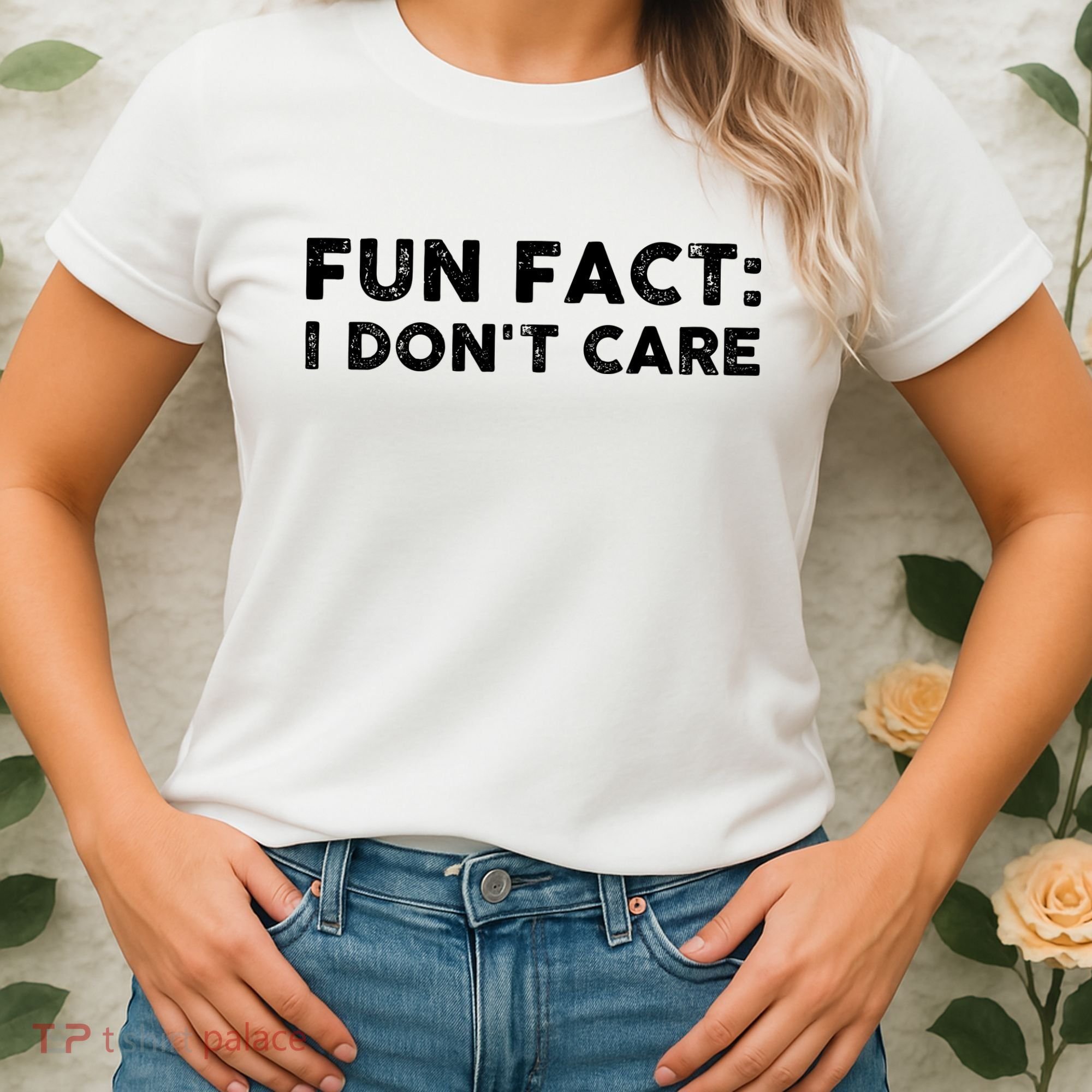 Fun Fact: I Don't Care Women's T-Shirt