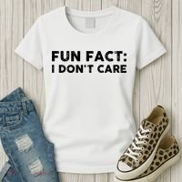 Fun Fact: I Don't Care Women's T-Shirt thumb 3