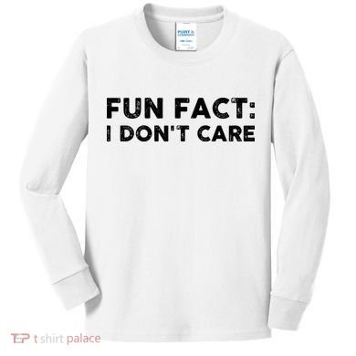 Fun Fact: I Don't Care Kids Long Sleeve Shirt