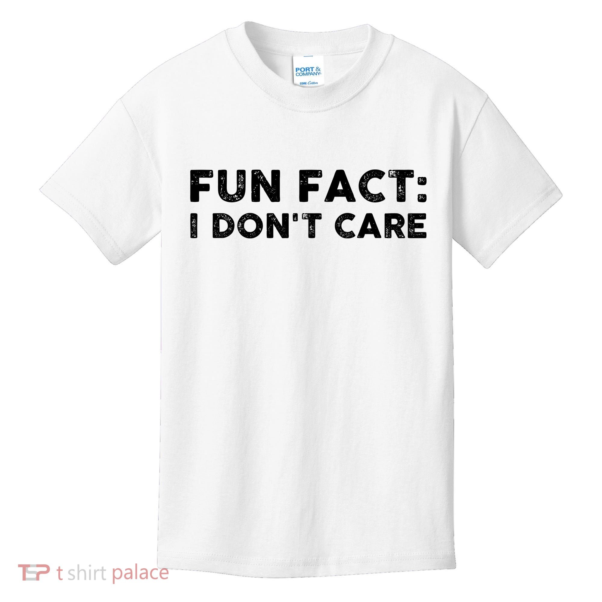 Fun Fact: I Don't Care Kids T-Shirt