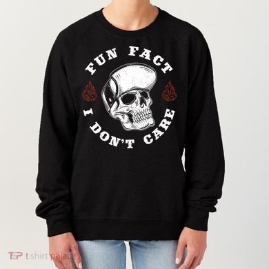 Fun Fact I Don't Care Funny Skeleton Sarcastic Women's Sweatshirt