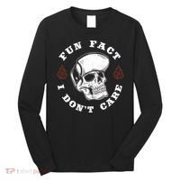 Fun Fact I Don't Care Funny Skeleton Sarcastic Long Sleeve Shirt thumb 0