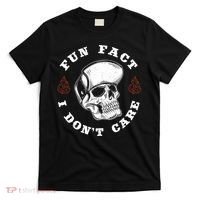 Fun Fact I Don't Care Funny Skeleton Sarcastic T-Shirt thumb 0