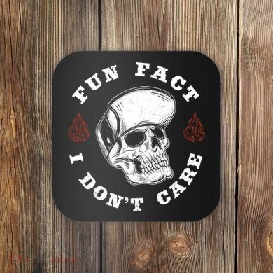Fun Fact I Don't Care Funny Skeleton Sarcastic Coaster