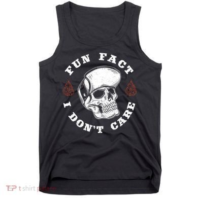 Fun Fact I Don't Care Funny Skeleton Sarcastic Tank Top