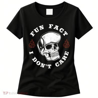 Fun Fact I Don't Care Funny Skeleton Sarcastic Women's T-Shirt