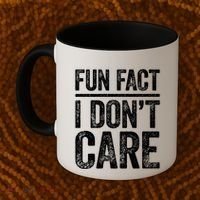 Fun Fact I Don't Care Great Gift Sarcastic Meaningful Gift Cute Gift Coffee Mug thumb 2
