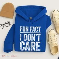 Fun Fact I Don't Care Great Gift Sarcastic Meaningful Gift Cute Gift Hoodie thumb 4