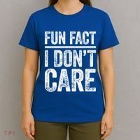Fun Fact I Don't Care Great Gift Sarcastic Meaningful Gift Cute Gift T-Shirt thumb 4
