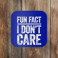 Fun Fact I Don't Care Great Gift Sarcastic Meaningful Gift Cute Gift Coaster thumb 0