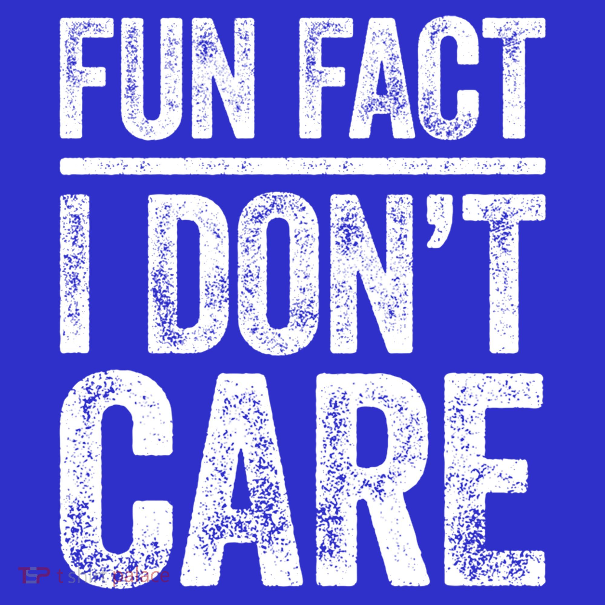 Fun Fact I Don't Care Great Gift Sarcastic Meaningful Gift Cute Gift Mousepad