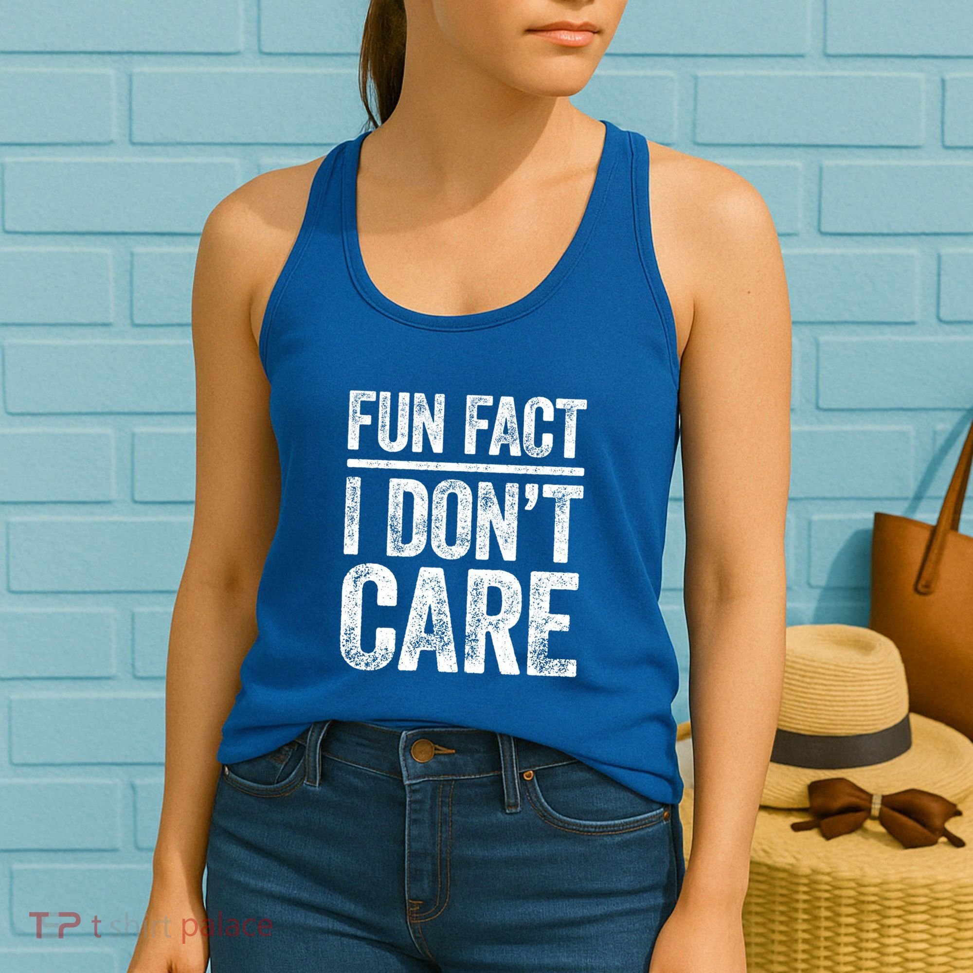 Fun Fact I Don't Care Great Gift Sarcastic Meaningful Gift Cute Gift Women's Tank Top