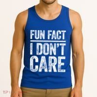 Fun Fact I Don't Care Great Gift Sarcastic Meaningful Gift Cute Gift Tank Top thumb 3