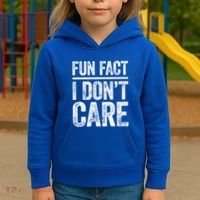Fun Fact I Don't Care Great Gift Sarcastic Meaningful Gift Cute Gift Kids Hoodie thumb 3