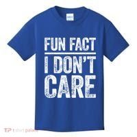 Fun Fact I Don't Care Great Gift Sarcastic Meaningful Gift Cute Gift Kids T-Shirt thumb 0
