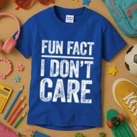 Fun Fact I Don't Care Great Gift Sarcastic Meaningful Gift Cute Gift Kids T-Shirt thumb 3