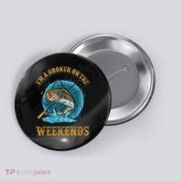 Funny Fishing I'm A Hooker On The Weekends Button thumb 0