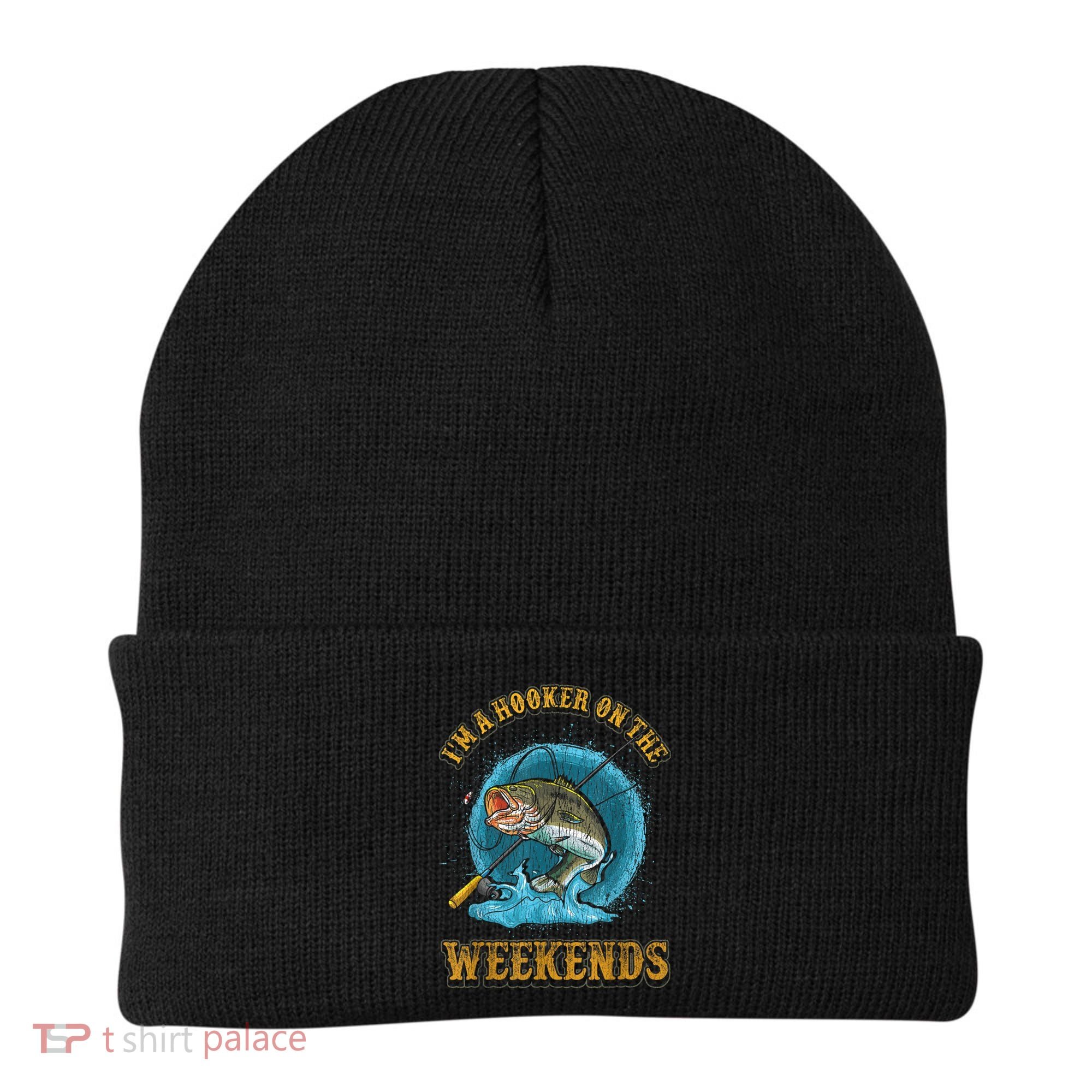 Funny Fishing I'm A Hooker On The Weekends Beanie