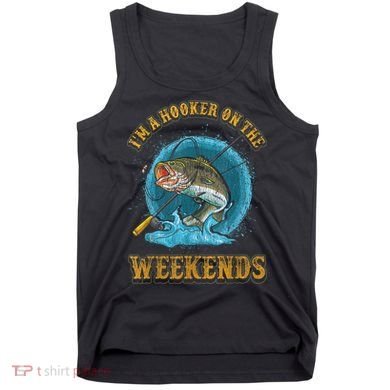 Funny Fishing I'm A Hooker On The Weekends Tank Top