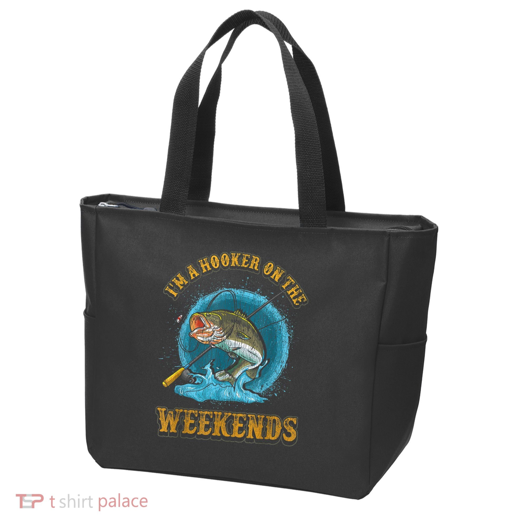 Funny Fishing I'm A Hooker On The Weekends Tote Bag