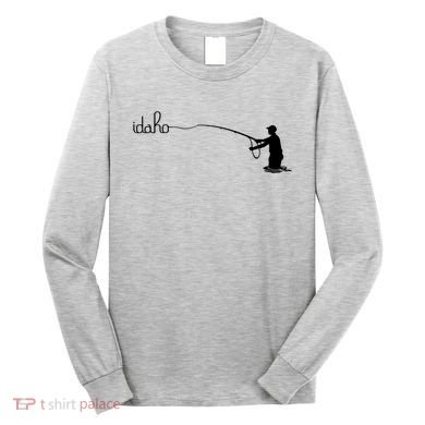 Fly Fish Idaho With White Text Trout Fishing Long Sleeve Shirt