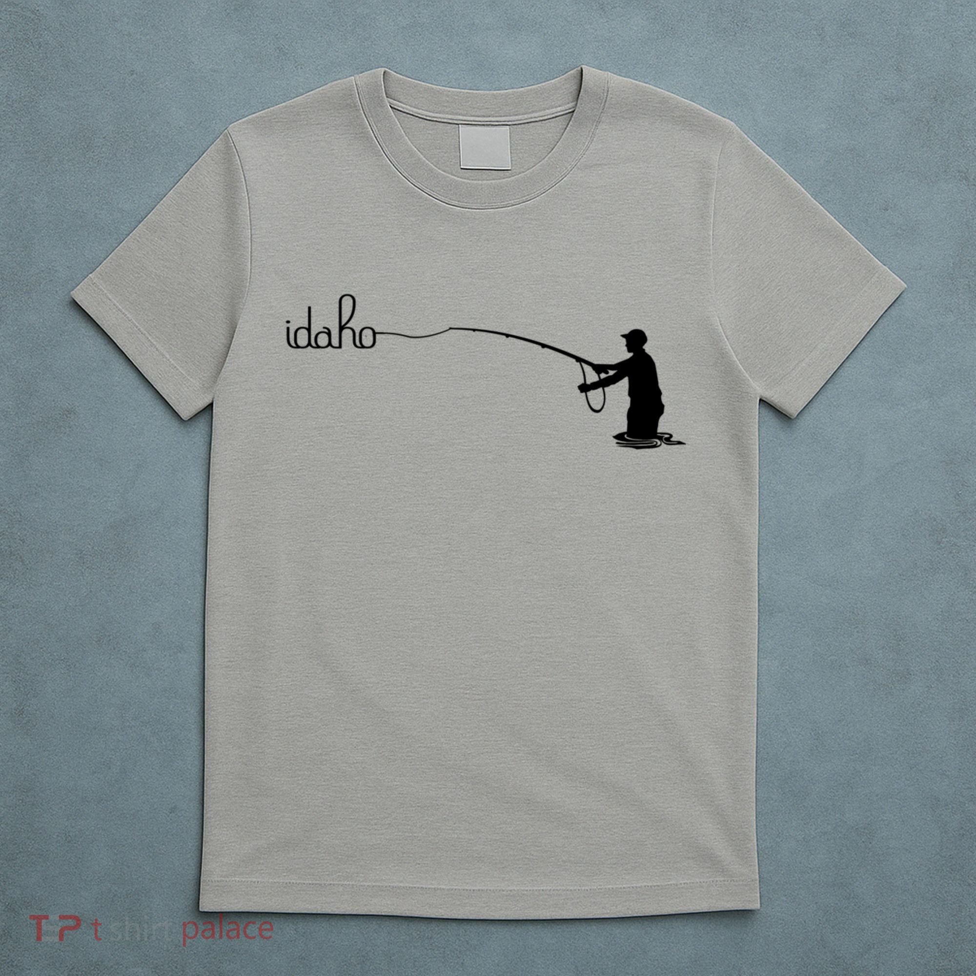 Fly Fish Idaho With White Text Trout Fishing T-Shirt